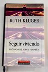 Seguir viviendo / Ruth Kluger