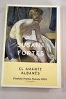 El amante albanés / Susana Fortes