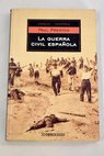 La Guerra Civil española / Paul Preston