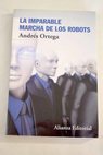 La imparable marcha de los robots / Andrs Ortega