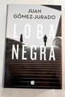 Loba negra / Juan Gmez Jurado