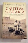 Cautiva en Arabia / Cristina Morató