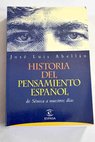 Historia del pensamiento español de Séneca a nuestros días / José Luis Abellán