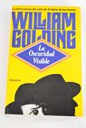 Oscuridad visible / William Golding