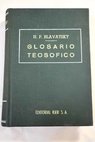 Glosario teosófico / H P Blavatsky