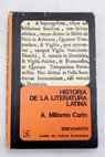 Historia de la literatura latina / Agustín Millares Carlo