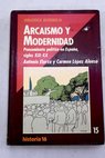 Arcasmo y modernidad / Antonio Elorza