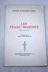 Los Franc Masones / Jacques Ploncard D Assac