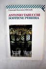 Sostiene Pereira una testimonianza / Antonio Tabucchi