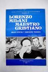 Lorenzo Milani maestro cristiano análisis espiritual y significación pedagógica / José Luis Corzo Toral