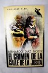 El crimen de la calle de la Justa / Bernardo Díaz Nosty