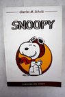 Snoopy / Charles M Schulz