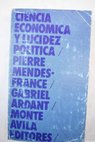 Ciencia económica y lucidez política / Pierre Mendes France