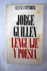 Lenguaje y poesia Algunos casos espaoles / Jorge Guilln