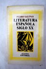 Literatura espaola siglo XX / Pedro Salinas