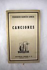 Libro de poemas Primeras canciones Canciones Seis poemas galegos / Federico García Lorca
