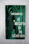 El misterio de las catedrales / Fulcanelli