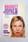 Bridget Jones sobreviviré / Helen Fielding