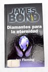 Diamantes para la eternidad / Ian Fleming