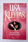 El príncipe de mis sueños / Lisa Kleypas