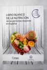 Libro blanco de la nutrición de las personas mayores en España