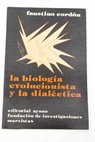 Biología evolucionista y la dialéctica / Faustino Cordón