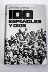 100 españoles y Dios / José María Gironella