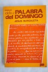 Palabra del domingo homilías ciclo C / Jesús Burgaleta