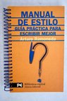 Manual de estilo guía práctica para escribir mejor / Arturo Ramoneda