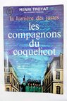 La lumire des justes les Compagnons du Coquelicot / Henri Troyat