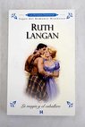 La magia y el caballero / Ruth Langan