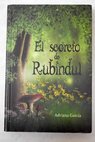 El secreto de Rubindul / Adriana García