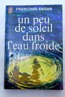 Un peu de soleil dans l eau froide / Françoise Sagan