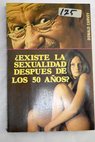 Existe la sexualidad después de los 50 años / Javier Costa Clavell