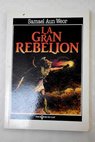 La gran rebelión / Samael Aun Weor