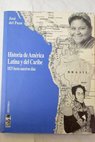 Historia de Amrica Latina y del Caribe / Jos del Pozo