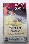 Three act tragedy / Agatha Christie