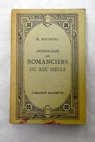 Anthologie des Romanciers du XIX siecle / E Maynial