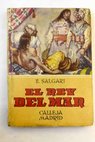 El rey del mar versión castellana / Emilio Salgari