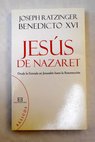 Jesús de Nazaret / Benedicto XVI