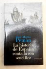 Historia de Espaa contada con sencillez / Jos Mara Pemn