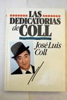 Las dedicatorias de Coll / José Luis Coll