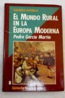 El mundo rural en la Europa Moderna / Pedro Garca Martn
