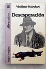 Desesperación / Vladimir Nabokov