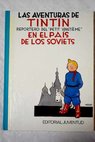 Las aventuras de Tintín reportero del Petit Vingtieme en el país de los soviets / Hergé