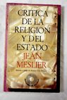 Crítica de la religión y del estado / Jean Meslier