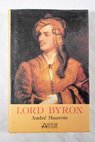 Lord Byron / Andr Maurois