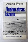 Vuelve atrás Lázaro / Antonio Prieto