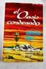 El oasis condenado / Ralph Hammond Innes