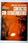 Contactos con extraterrestres / Brad Steiger